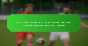 Nickel Defense : Variations de couverture, Utilisation situationnelle, Ajustements de personnel dans le football jeunesse